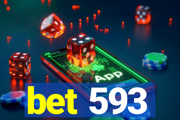 bet 593